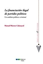 Financiación ilegal de los partidos políticos, La "Un análisis político-criminal"