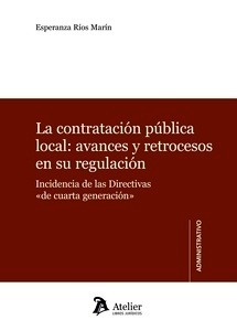 Contratación pública local: avances y retrocesos en su regulación, La "Incidencia de las directivas de cuarta generación"