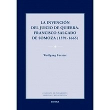 Invención del juicio de quiebra, La. Francisco Salgado de Somoza (1591-1665)