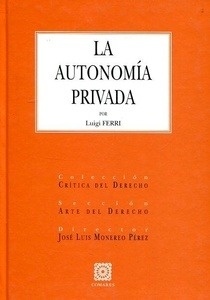 Autonomía Privada, la (Traducción y Notas de Luís Sancho Mendizábal)