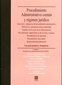 Procedimiento administrativo común y régimen jurídico "con casos prácticos y formularios"