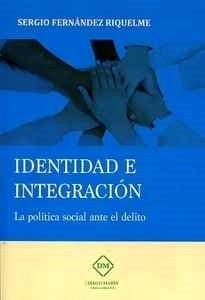 Identidad e integración. La política social ante el delito