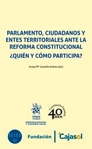 Parlamento, ciudadanos y entes territoriales ante la reforma constitucional ¿Quien y como participa?