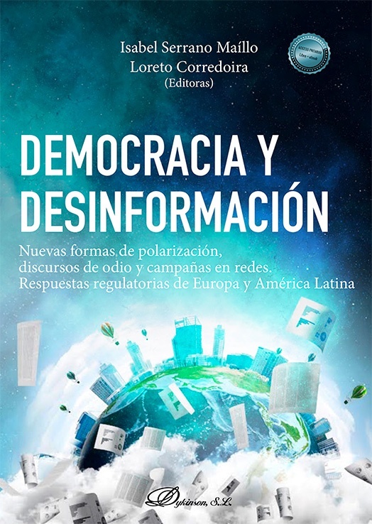 Democracia y Desinformación "Nuevas Formas de Polarización, Discursos de Odio y Campañas en Redes. Respuestas Regulatorias de Europa y América Latina"