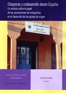 Diásporas y codesarrollo desde España "Un estudio sobre el papel de las asociaciones de inmigrantes en el desarrollo de los países de origen"