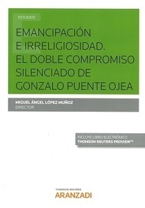 Emancipación e irreligiosidad.  (dúo) "El doble compromiso silenciado de Gonzalo Puente Ojea"