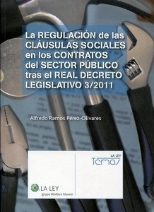 Regulación de las cláusulas sociales en los contratos del sector público tras el real decreto legislativo 3/2011