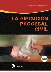 Ejecucion procesal civil, La