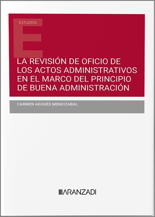 La Revisión de Oficio de los Actos Administrativos en el Marco del Principio de Buena Administración (Dúo)