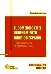 Comercio en el ordenamiento jurídico español, El "El urbanismo comercial y la sostenibilidad urbana"