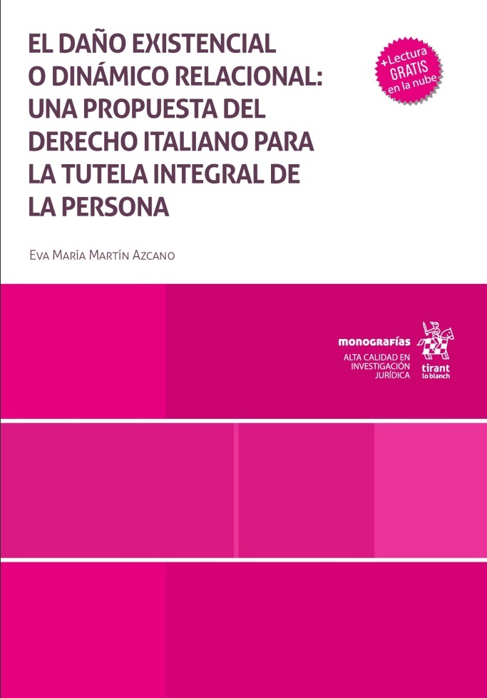 El daño existencial o dinámico relacional: "una propuesta del derecho italiano para la tutela integral de la persona"
