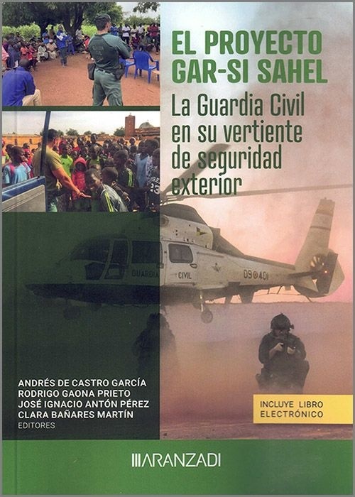 El proyecto GAR-SI SAHEL: la Guardia Civil en su vertiente de seguridad exterior (Papel + e-book)