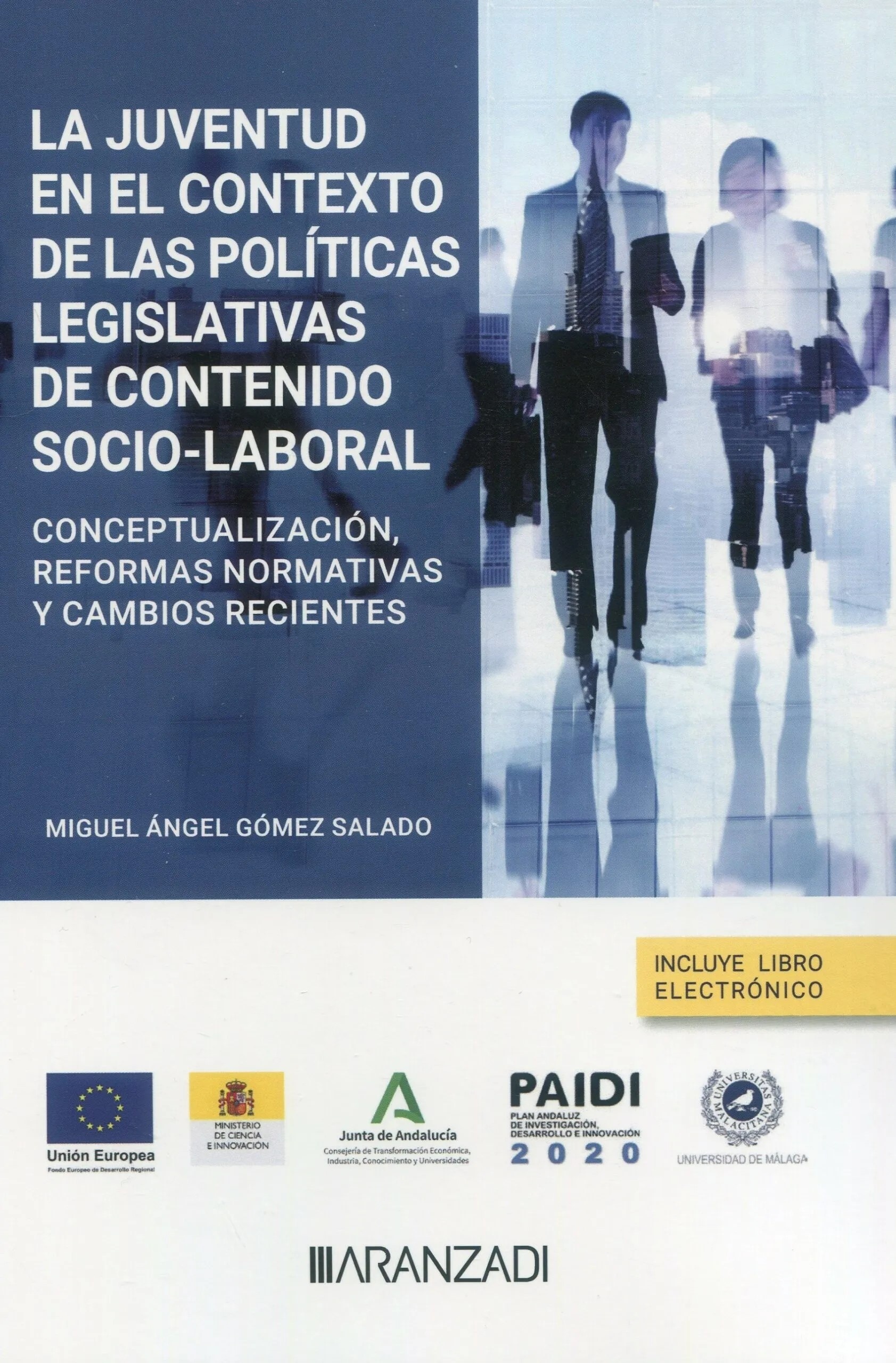 Juventud en el contexto de las políticas legislativas de contenido socio-laboral: "Conceptualización, reformas normativas y cambios recientes"