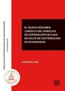 Nuevo régimen jurídico del derecho de separación en caso de falta de distribución de dividendos, El.