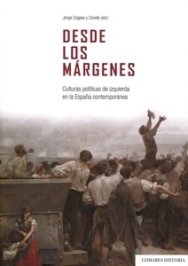 Desde los márgenes. "Culturas políticas de izquierda en la España contemporánea"