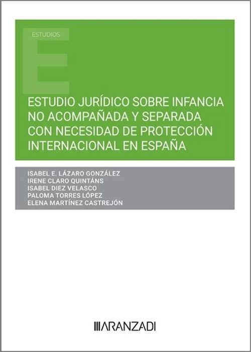 Estudio jurídico sobre infancia no acompañada y separada necesidad de protección internacional en España