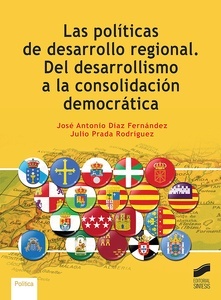 Las políticas de desarrollo regional. Del desarrollismo a la consolidación democrática