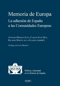 Memoria de Europa "La adhesión de España a las Comunidades Europeas"
