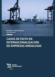Casos de éxito en internacionalización de empresas andaluzas, Los.