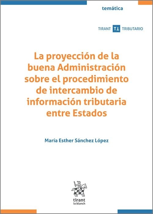 La proyección de la buena Administración sobre el procedimiento de intercambio de información tributaria "entre Estados"