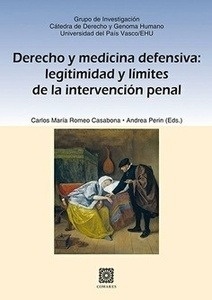Derecho y medicina defensiva: legitimidad y limites de la intervención penal