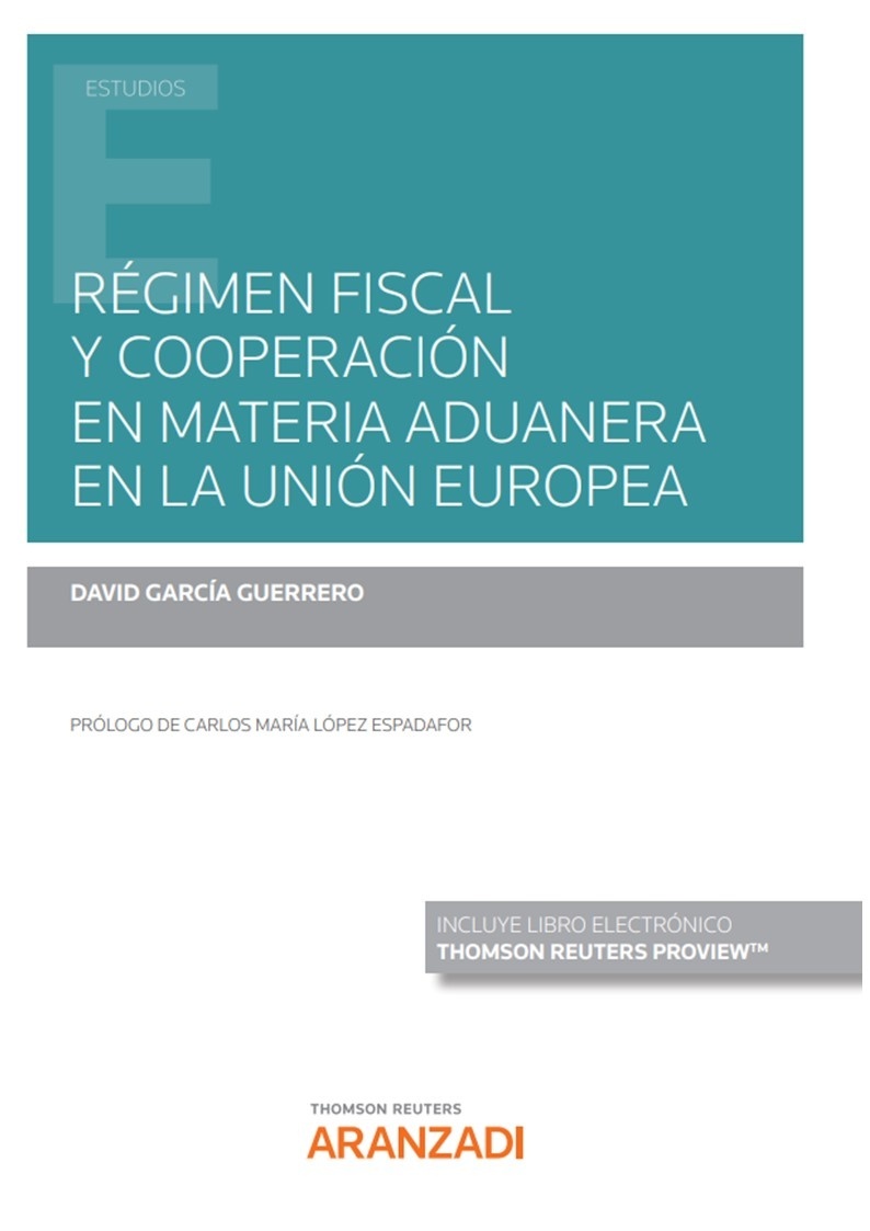 Régimen fiscal y cooperacion en materia aduanera en la Unión Europea
