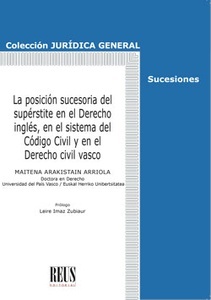 La posición sucesoria del supérstite en el Derecho inglés, en el sistema del Código Civil y en el Derecho civil "vasco"
