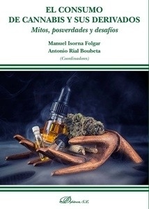 Consumo de cannabis y sus derivados, El "Mitos, posverdades y desafíos"