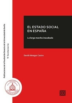 El Estado Social en España. La larga marcha inacabada