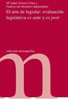 El arte de legislar: evaluación legislativa ex ante y ex post