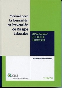 Manual para la formación en prevención de riesgos laborales "Especialidad de higiene industrial"