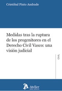 Medidas tras la ruptura de los progenitores en el Derecho Civil Vasco: una visión judicial