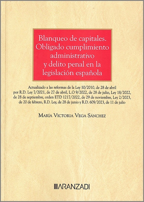 Blanqueo de capitales. Cumplimiento administrativo y penal en la legislación española