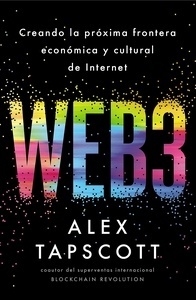 Web3: Creando la próxima frontera económica y cultural de Internet