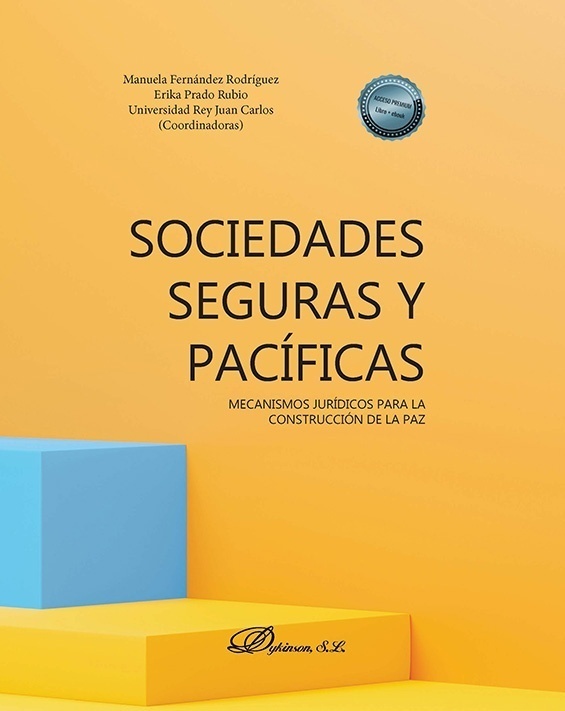 Sociedades seguras y pacíficas "mecanismos jurídicos para la construcción de la paz"