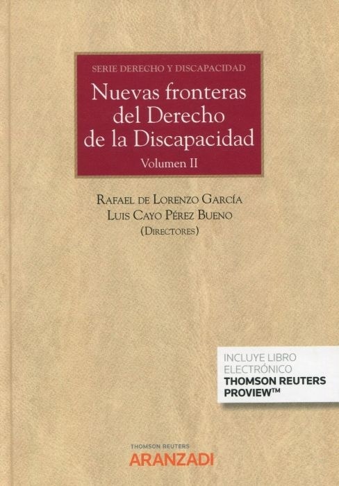 Nuevas fronteras del derecho de la discapacidad. "Volumen II. Serie fundamentos del derecho de la discapacidad"