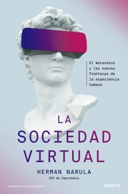 La sociedad virtual "El metaverso y las nuevas fronteras de la experiencia humana"