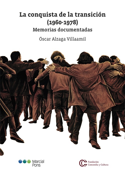 Conquista de la Transición (1960-1978). Memorias documentadas
