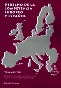 Derecho de la competencia Europeo y español. Volumen VIII