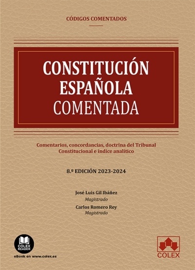 Constitución Española comentada "Comentarios, concordancias, doctrina del Tribunal Constitucional e índice analítico"