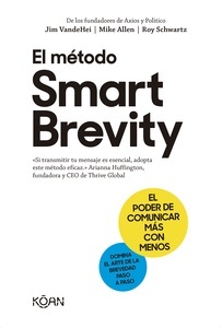 El método Smart Brevity "El poder de comunicar más con menos"