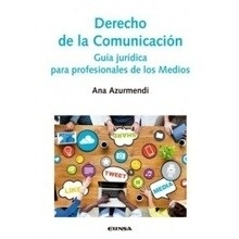 Derecho de la Comunicación "Guía jurídica para profesionales de los medios"