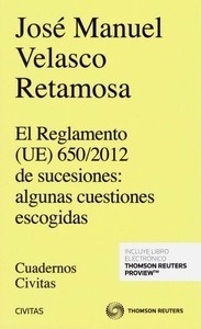 Reglamento (UE) 650/2012 de sucesiones, El "algunas cuestiones escogidas"