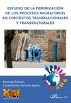 Estudio de la feminización de los procesos migratorios en contextos transnacionales y transculturales
