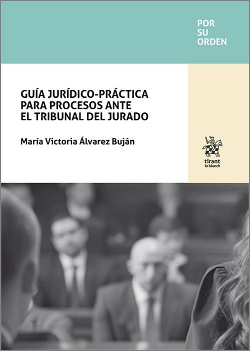 Guía jurídico-práctica para procesos ante el tribunal del jurado