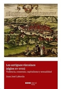 Antiguos vizcaínos (siglos XV-XVIII), Los