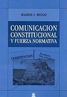 Comunicación constitucional y fuerza normativa