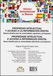 Propiedad intelectual y acceso a la información digital "Nuevos desafíos para las universidades españolas y portuguesas"