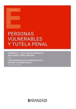 Personas vulnerables y tutela penal (Papel + e-book)