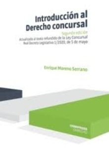 Introducción al Derecho concursal "Actualizada al texto refundido de la Ley Concursal Real Decreto Legislativo 1/2020, de 5 de mayo"